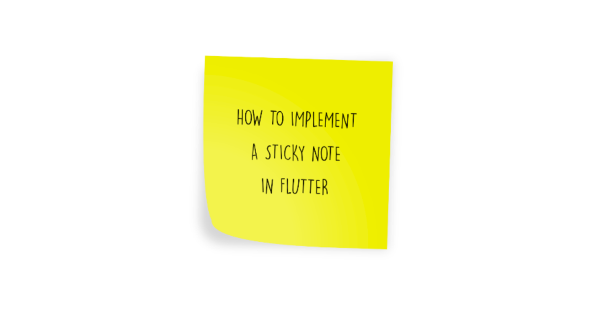 Create a sticky note in Flutter
